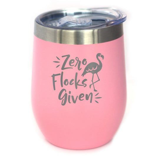 Zero Flocks Given - Flamingo Wine Tumbler with Sliding Lid - Stemless Stainless Steel Insulated Cup - Cute Funny Outdoor Camping Gift