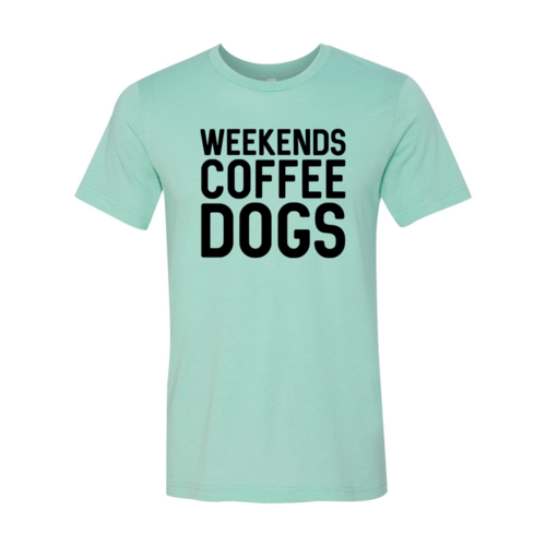 Weekend Coffee Dogs Shirt - Tampa Home & Garden Store