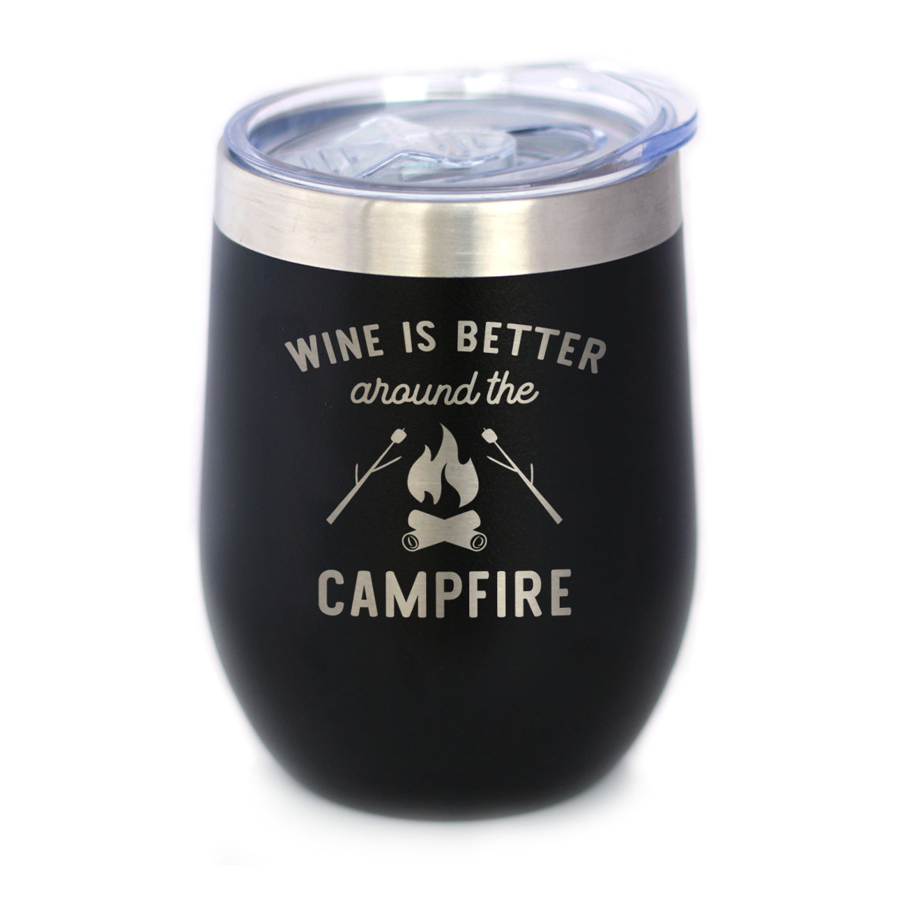 Wine is Better Around the Campfire - Wine Tumbler - Tampa Home & Garden Store