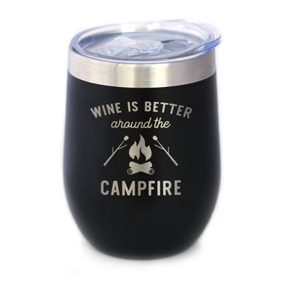 Wine is Better Around the Campfire - Wine Tumbler - Tampa Home & Garden Store