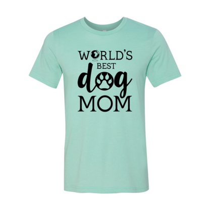 Worlds Best Dog Mom T-Shirt - Tampa Home & Garden Store