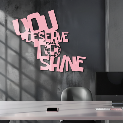 You Deserve to Shine Metal Wall Art – Motivational Disco Ball Design - KAFGP115 - Tampa Home & Garden Store