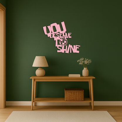 You Deserve to Shine Metal Wall Art – Motivational Disco Ball Design - KAFGP115 - Tampa Home & Garden Store