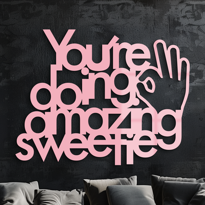 You're Doing Amazing Sweetie Metal Wall Art – Inspirational Quote Design - KAFGP116 - Tampa Home & Garden Store