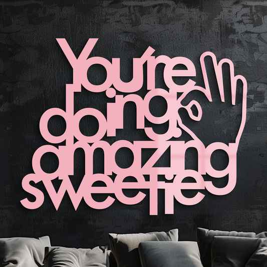You're Doing Amazing Sweetie Metal Wall Art – Inspirational Quote Design - KAFGP116 - Tampa Home & Garden Store