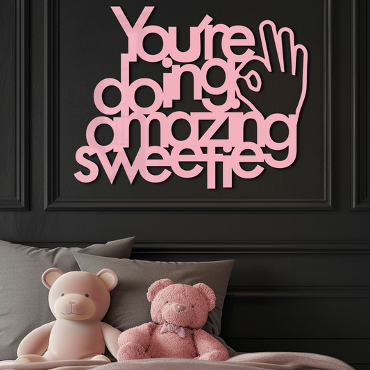 You're Doing Amazing Sweetie Metal Wall Art – Inspirational Quote Design - KAFGP116 - Tampa Home & Garden Store