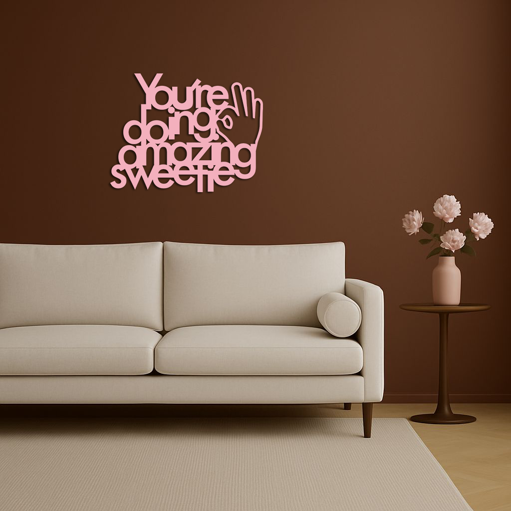 You're Doing Amazing Sweetie Metal Wall Art – Inspirational Quote Design - KAFGP116 - Tampa Home & Garden Store
