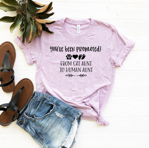 You've Been Promoted from Cat Aunt to Human Aunt T-Shirt - Tampa Home & Garden Store