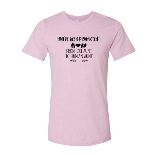 You've Been Promoted from Cat Aunt to Human Aunt T-Shirt - Tampa Home & Garden Store