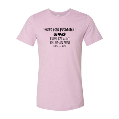 You've Been Promoted from Cat Aunt to Human Aunt T-Shirt - Tampa Home & Garden Store