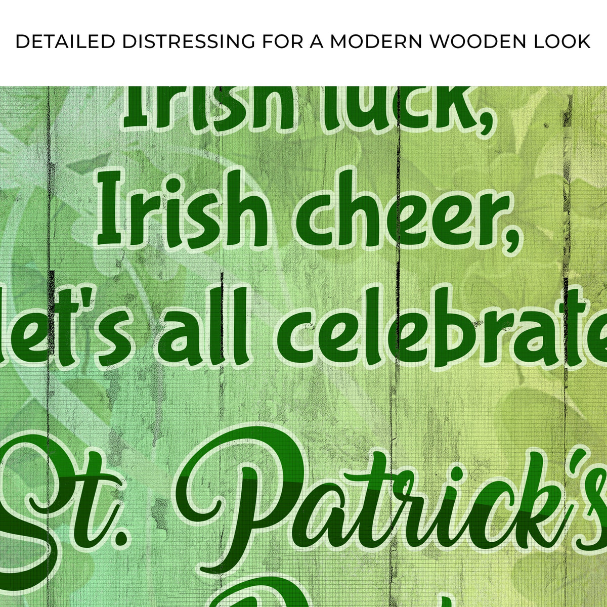 Canvas sign reads Irish Luck, Irish Cheer, Let's All Celebrate St. Patrick's Day in green on Tampa Home & Garden Store