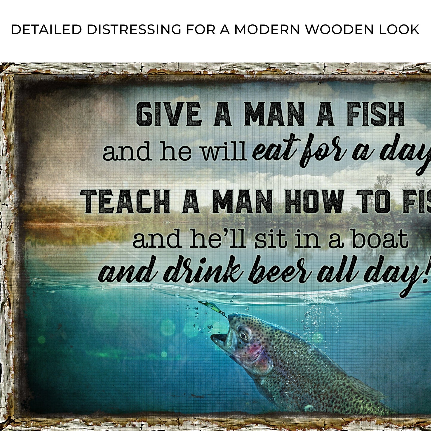 Canvas sign by Tailored Canvases with a distressed rustic finish featuring fishing quotes and a leaping trout graphic on blue water on Tampa Home & Garden Store