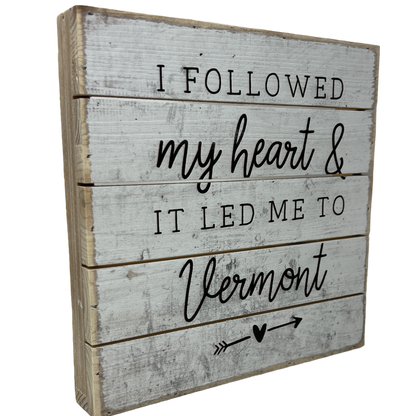 Letrero pequeño Perfect Pallet - Followed Heart - Vermont
