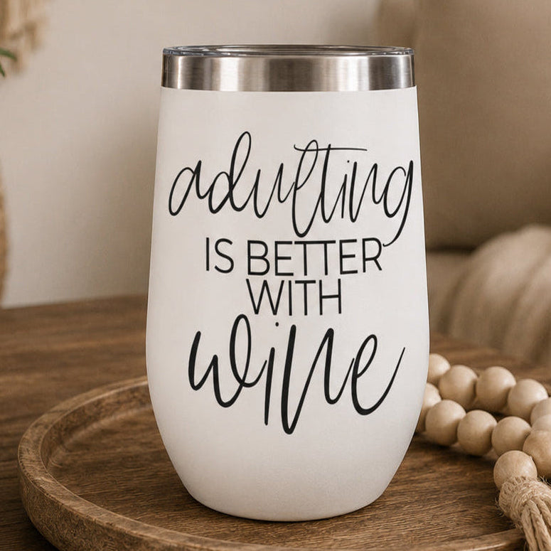 Adulting 17oz tumbler Gia Roma white stainless with script adulting is better with wine on Tampa Home & Garden Store