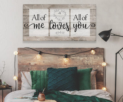 All Of Me Loves All Of You - Canvas