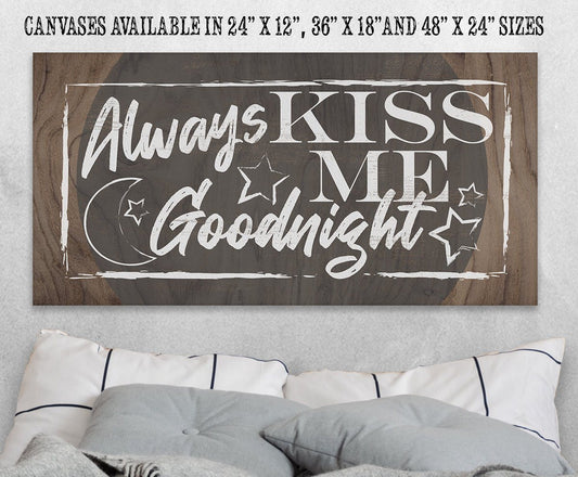 Always Kiss Me Goodnight - Canvas - Tampa Home & Garden Store