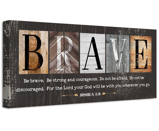 Be Brave Be Strong - Canvas - Tampa Home & Garden Store