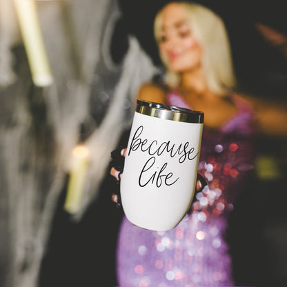 Because Life 17oz tumbler by Gia Roma, white with black script and metallic lid on Tampa Home & Garden Store