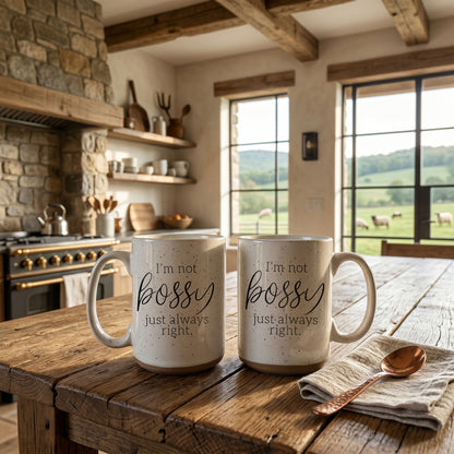 Ceramic Mug I Am Not Bossy and Always Right