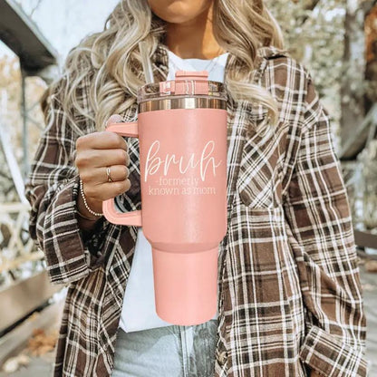 Bruh Pink 40oz Tumbler Formerly Mom Gift