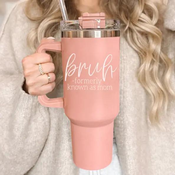 Bruh Pink 40oz Tumbler Formerly Mom Gift