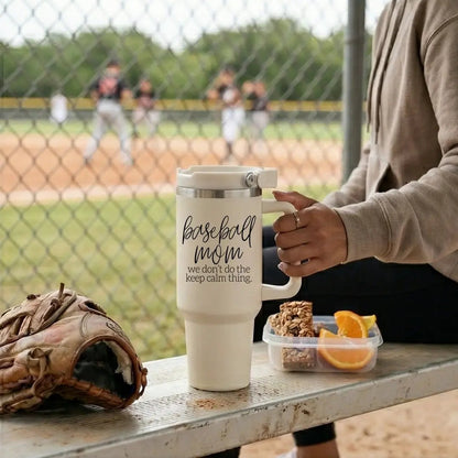 Baseball Mom We Don't Do the Keep Calm 40oz