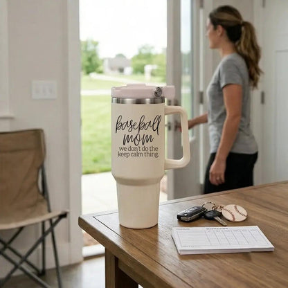 Baseball Mom We Don't Do the Keep Calm 40oz
