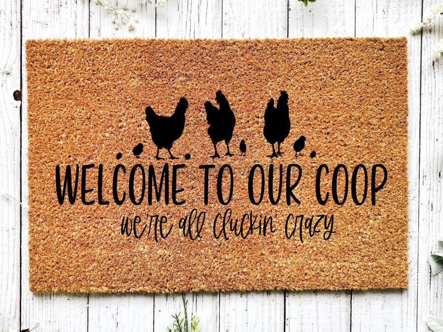 Chicken Doormat "Welcome To Our Coop We're All Cluckin Crazy" Door Mat