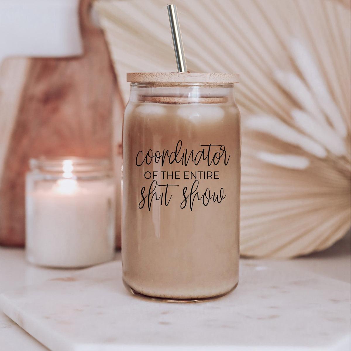 S**t Show Coordinator 17oz