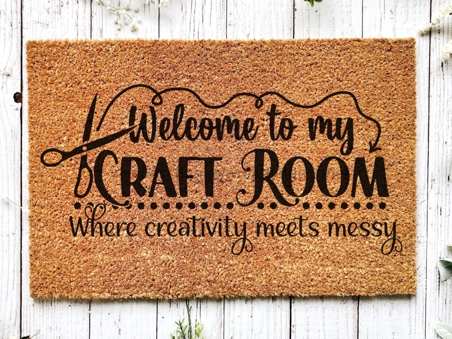 "Welcome to my Craft Room" Doormat Welcome Mat "creativity meets messy"