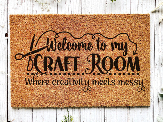 "Welcome to my Craft Room" Doormat Welcome Mat "creativity meets messy"