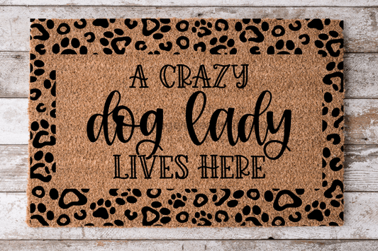 Crazy Dog Lady Lives Here - Tapis de porte pour chien à imprimé animal - Tapis de porte en fibre de coco 30x18" - DECOE-CM-031