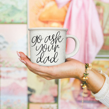 Ask Your Dad Ceramic Coffee Mug for Everyday Use