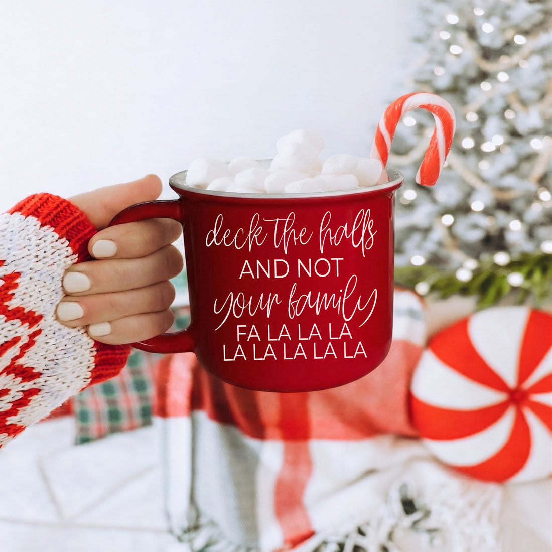 Red mug with white script deck the halls and not your family marshmallows inside candy cane on Tampa Home & Garden Store