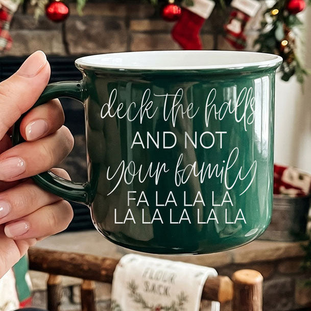 Gia Roma Deck The Halls mug, green ceramic with white script deck the halls and not your family on Tampa Home & Garden Store