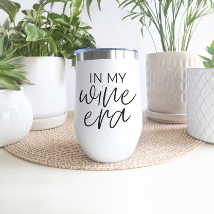 Wine Era 17oz tumbler white with stainless steel rim and black text IN MY wine era on Tampa Home & Garden Store