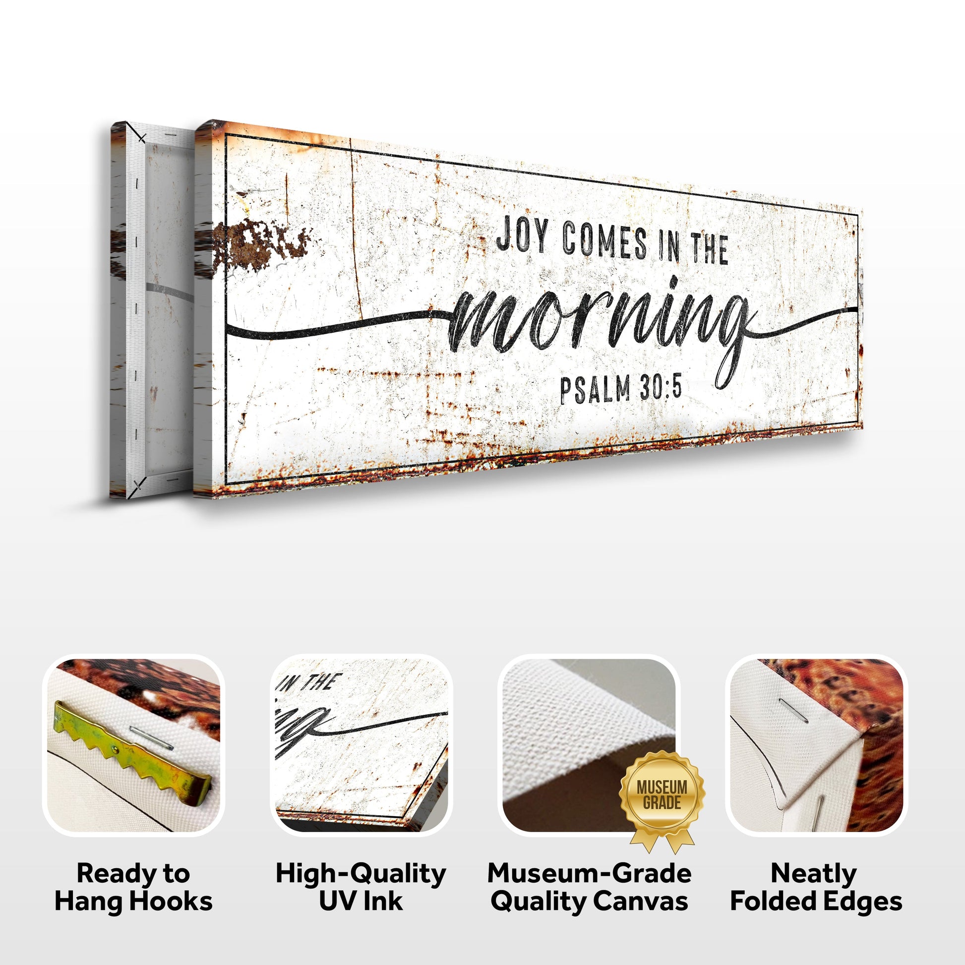 Joy Comes In The Morning Faith Sign canvas Tailored Canvases, distressed white rustic Psalm 30:5 on Tampa Home & Garden Store