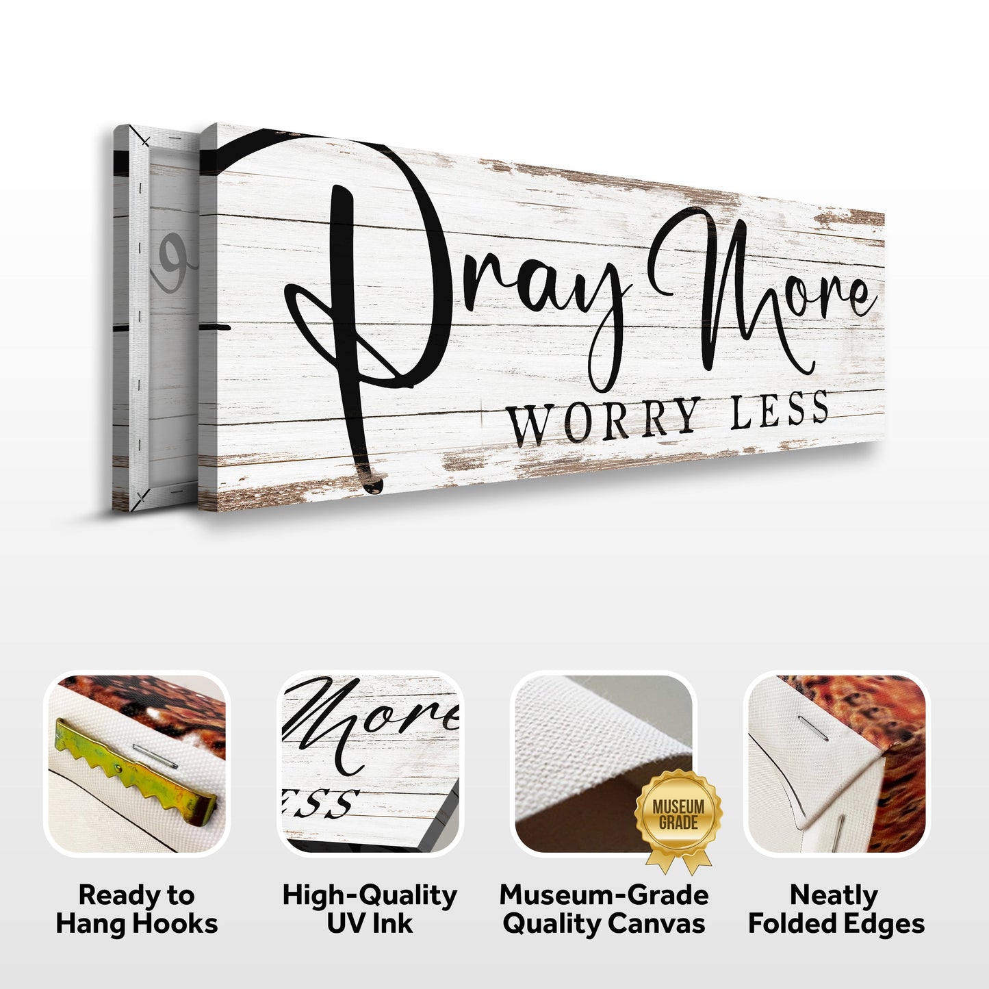 Tailored Canvases Pray More Worry Less faith sign canvas with distressed white wood planks on Tampa Home & Garden Store