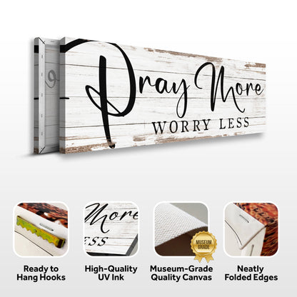 Tailored Canvases Pray More Worry Less faith sign canvas with distressed white wood planks on Tampa Home & Garden Store