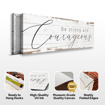 Be Strong And Courageous Faith Sign II canvas by Tailored Canvases in whitewashed wood on Tampa Home & Garden Store