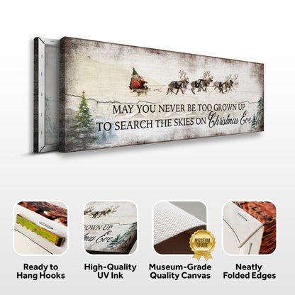 Canvas sign Tailored Canvases May You Never Be Too Grown Up To Search The Skies On Christmas Eve Santa sleigh reindeer on Tampa Home & Garden Store