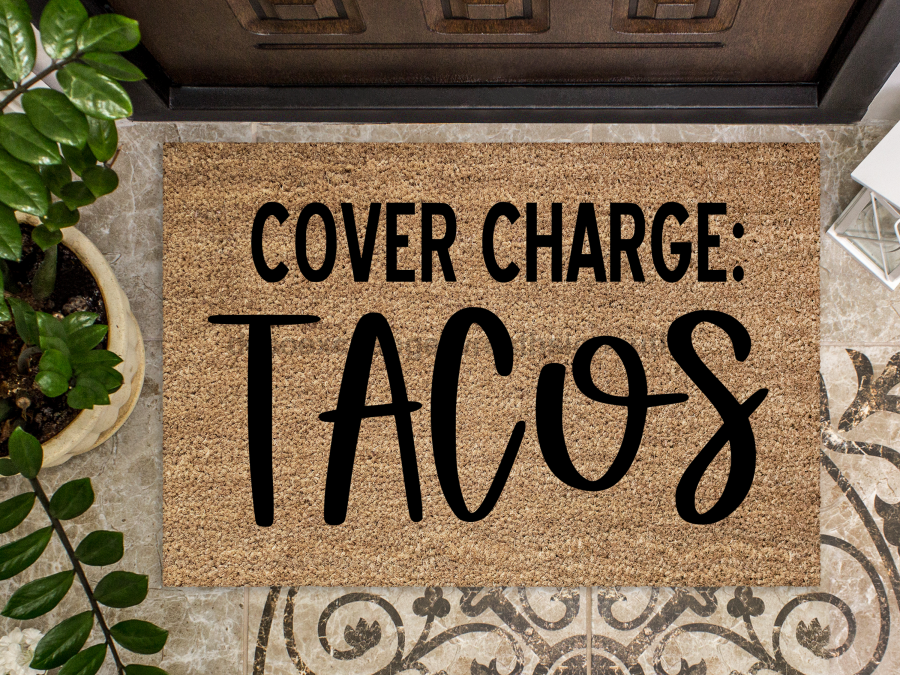 Funny Doormat, Coir Doormat, Welcome Mat, Housewarming Gift, Cover Charge: Tacos Doormat, Tacos Front Door Doormat, Welcome Doormat, New Homeowner Gift DECOE-CM-076