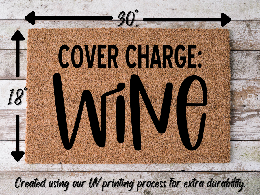 Funny Doormat, Coir Doormat, Welcome Mat, Housewarming Gift, Cover Charge: Wine Doormat, Wine Front Door Doormat, Welcome Doormat, New Homeowner Gift DECOE-CM-077
