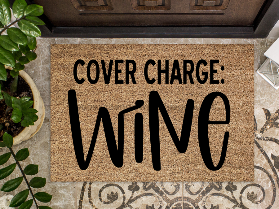 Funny Doormat, Coir Doormat, Welcome Mat, Housewarming Gift, Cover Charge: Wine Doormat, Wine Front Door Doormat, Welcome Doormat, New Homeowner Gift DECOE-CM-077 - Tampa soil911.com