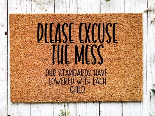 Funny Doormat, Coir Doormat, Welcome Mat, Housewarming Gift, Excuse the Mess Doormat, Front Door Doormat, Our Standards Lowered With Each Child Doormat, New Homeowner Gift DECOE-CM-124 - Tampa soil911.com