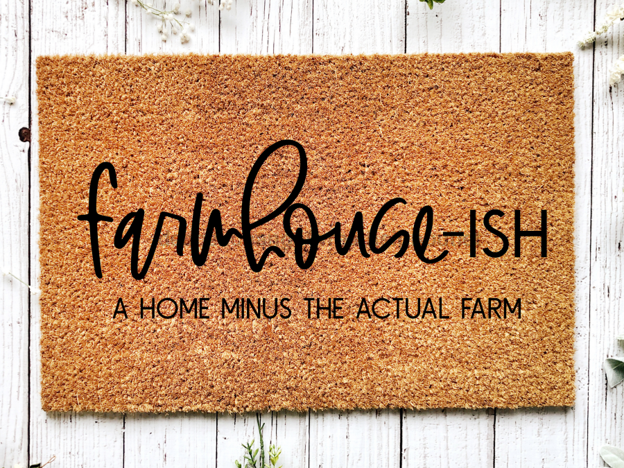 Funny Farmhouse-ish Doormat "A Home Minus the Actual Farm" Door Mat - Tampa soil911.com