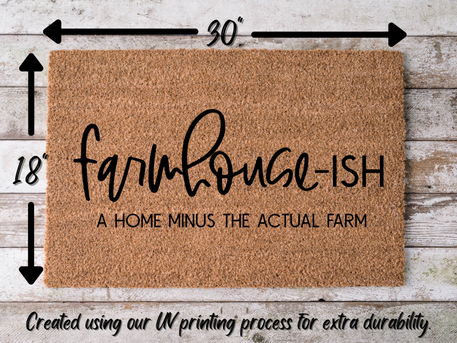 Funny Farmhouse-ish Doormat "A Home Minus the Actual Farm" Door Mat