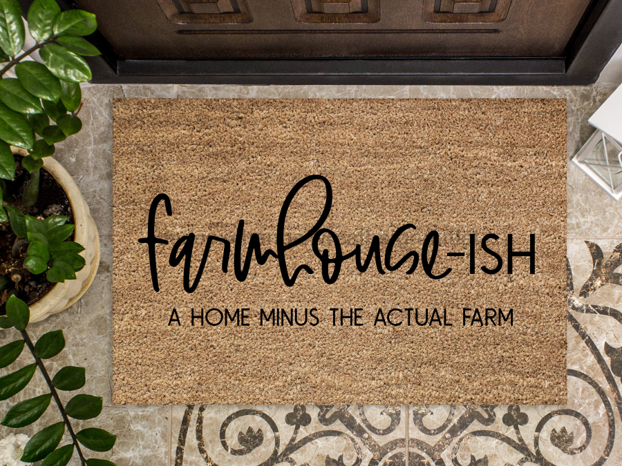 Funny Farmhouse-ish Doormat "A Home Minus the Actual Farm" Door Mat - Tampa soil911.com