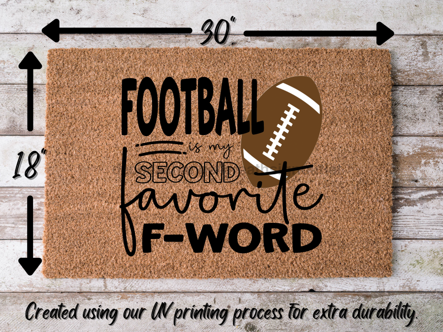 Football Doormat "Football, my second favorite F-Word" Football Door Mat - Tampa soil911.com