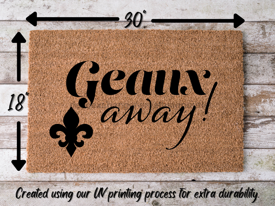 Funny Doormat, Coir Doormat, Welcome Mat, Housewarming Gift, Geaux Away Doormat, Front Door Doormat, Fleur de Lis Doormat, New Homeowner Gift DECOE-CM-153 - Tampa soil911.com